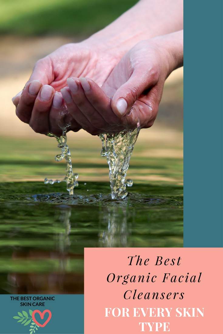 best organic facial cleansers for every skin type